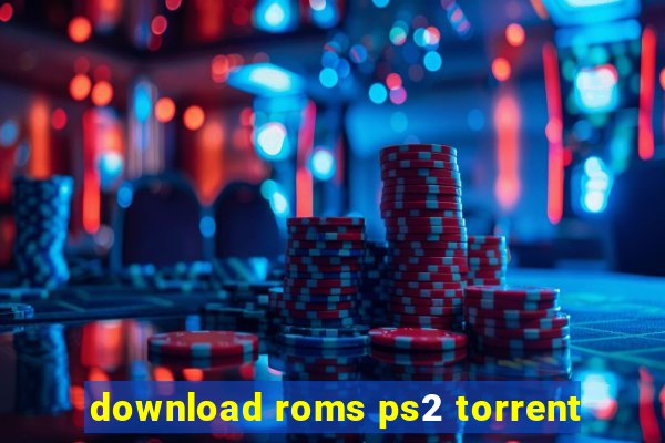 download roms ps2 torrent